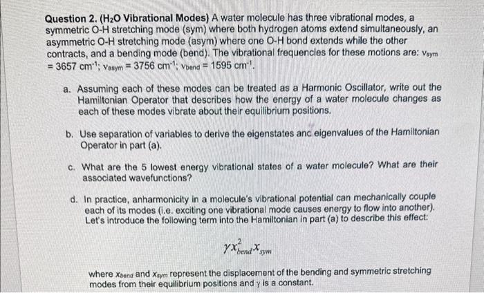 Question 2. ( H2O Vibrational Modes) A Water Molecule | Chegg.com