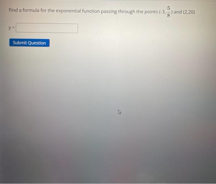 Solved 5 Find a formula for the exponential function passing | Chegg.com