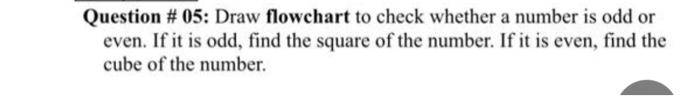 Solved Question \# 05: Draw flowchart to check whether a | Chegg.com