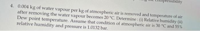 Solved 4. 0.004 kg of water vapour per kg of atmospheric air | Chegg.com