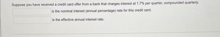 Solved Suppose you have received a credit card offer from a | Chegg.com