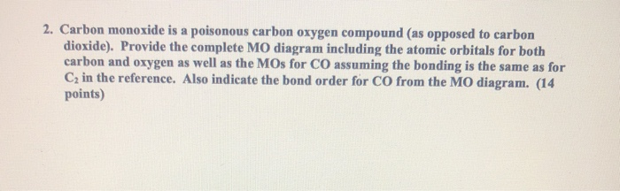 Solved 2. Carbon monoxide is a poisonous carbon oxygen | Chegg.com