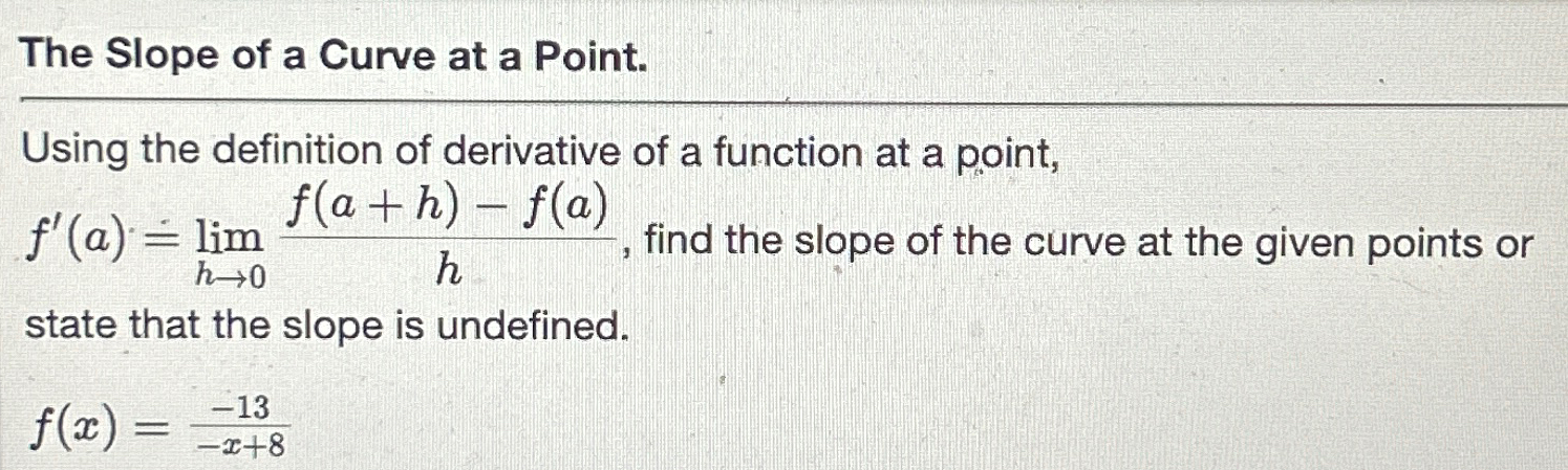 Solved The Slope of a Curve at a Point.Using the definition | Chegg.com