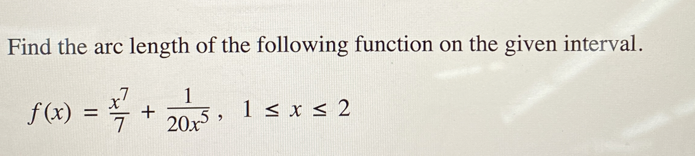 Solved Find the arc length of the following function on the | Chegg.com