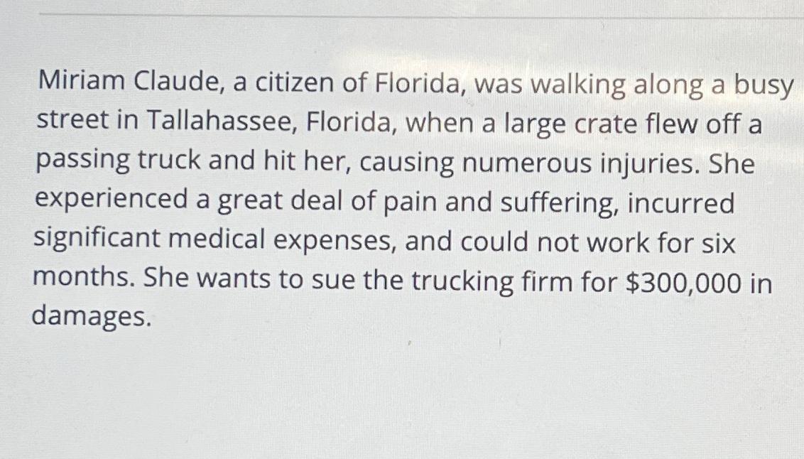 Solved Miriam Claude, a citizen of Florida, was walking