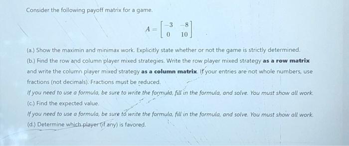 Solved Consider the following payoff matrix for a game. A = | Chegg.com