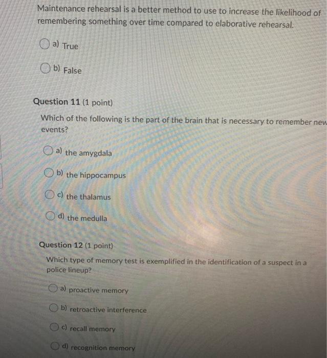 Solved Maintenance rehearsal is a better method to use to