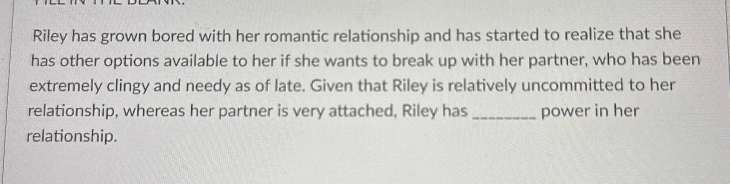 Solved Riley has grown bored with her romantic relationship | Chegg.com