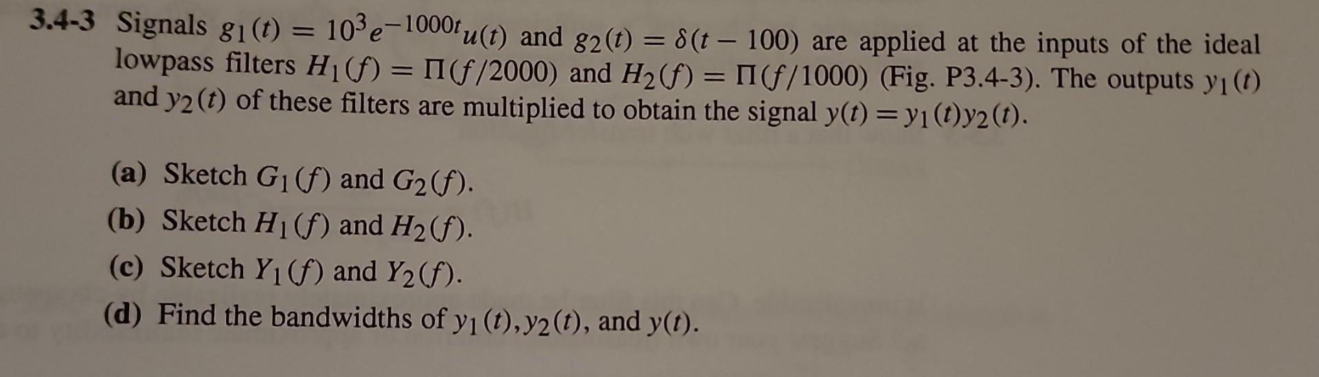 Solved HW 3-2 Signals g1(t)=103Π(103t) and g2(t)=δ(t) are