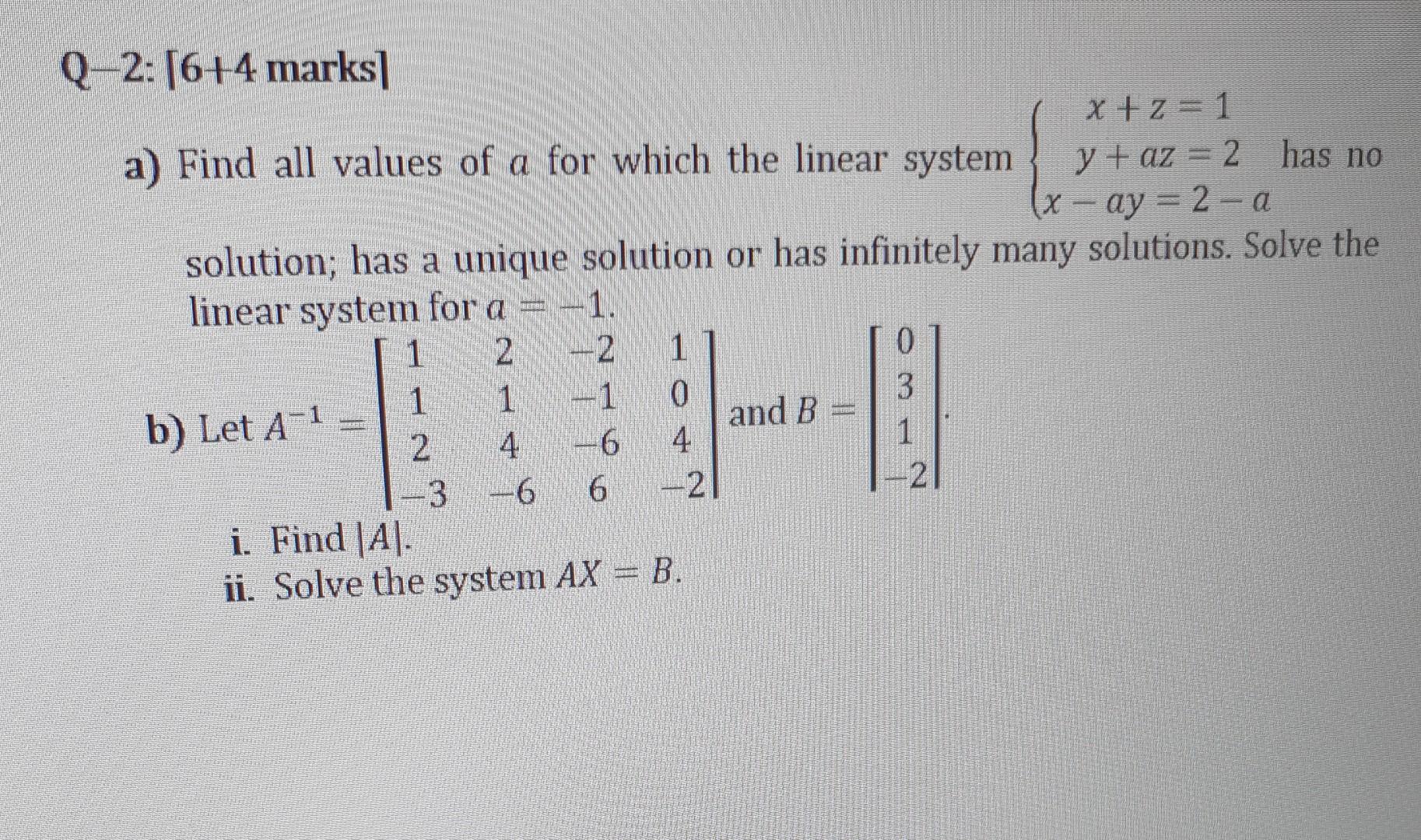 Solved a) Find all values of a for which the linear system | Chegg.com