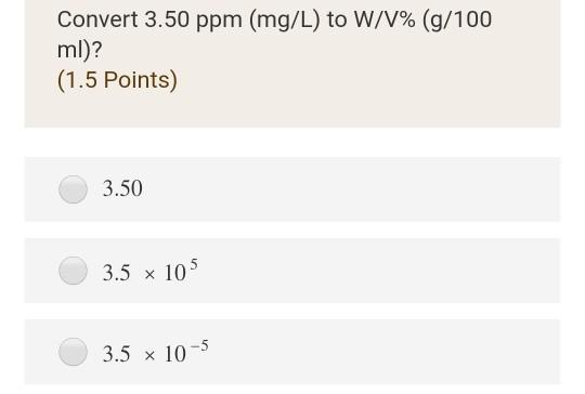 Solved Convert 3 50 Ppm Mg L To W V G 100 Ml 1 5 P Chegg Com