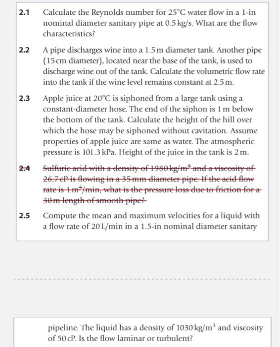 Solved 2.1 Calculate the Reynolds number for 25°C water flow | Chegg.com