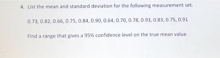 Solved 4. List the mean and standard deviation for the | Chegg.com
