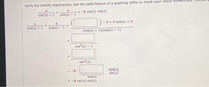 Solved Verify the identity algebraically. Use the table | Chegg.com