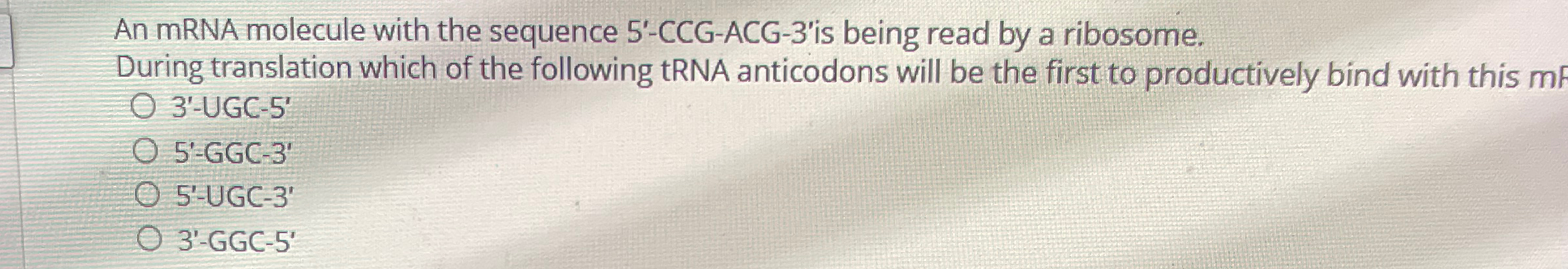 Solved An mRNA molecule with the sequence 5'- ﻿CCG-ACG-3'is | Chegg.com