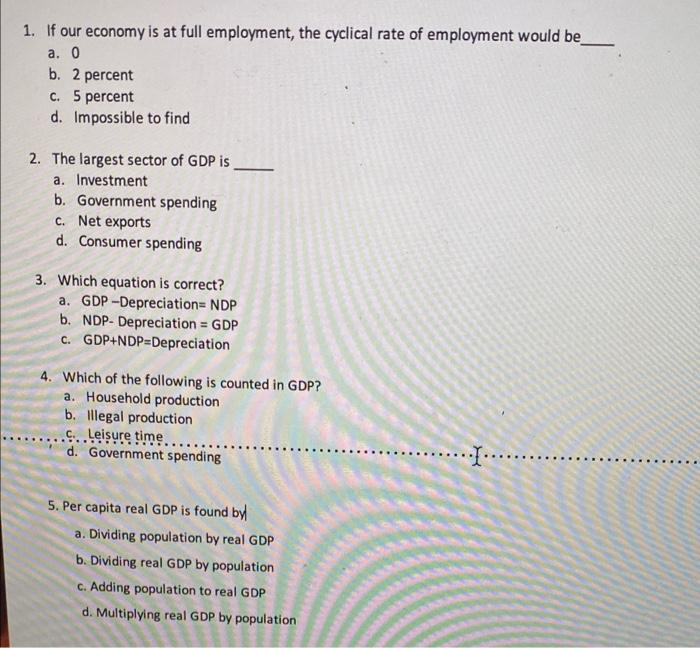 Solved 1. If Our Economy Is At Full Employment, The Cyclical | Chegg.com