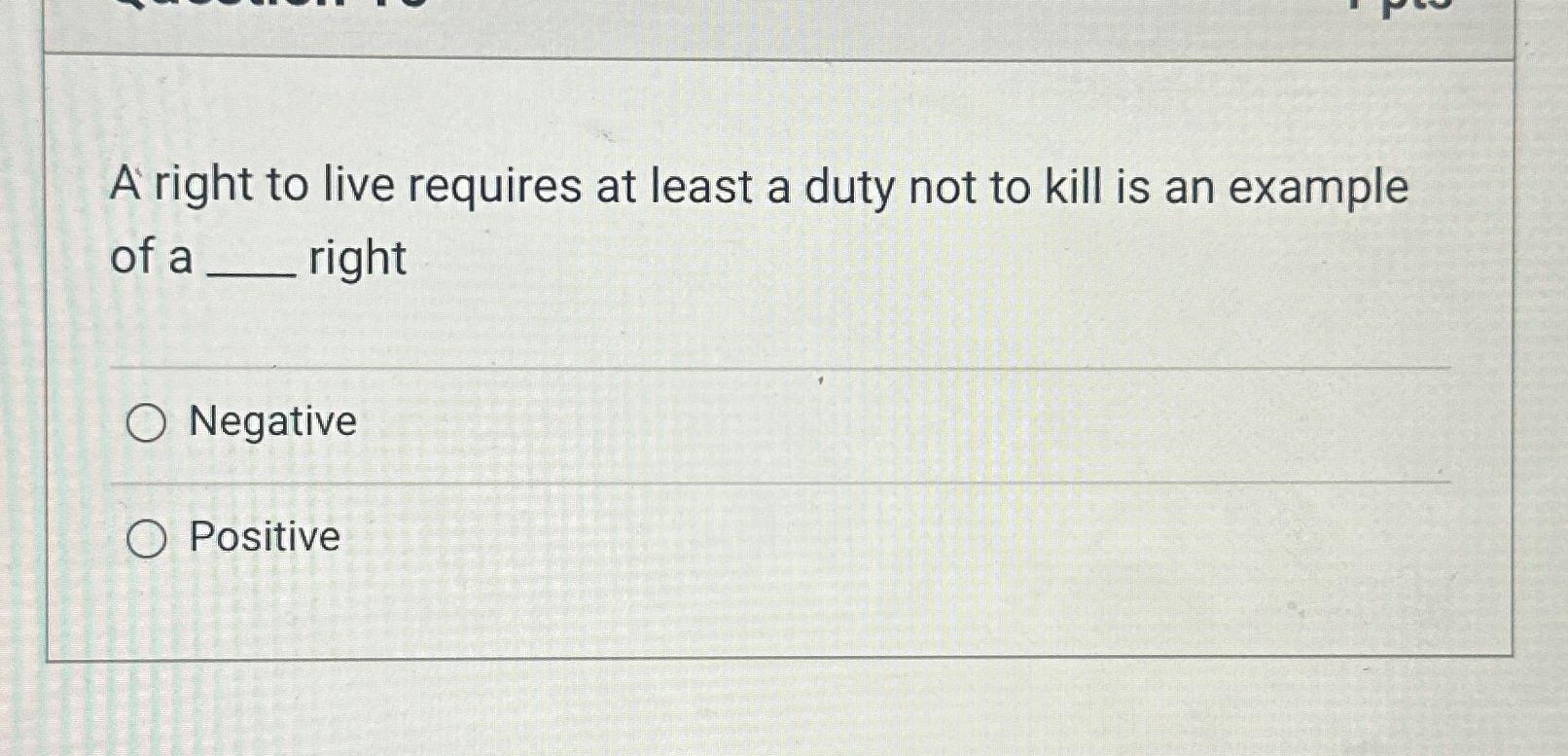 Solved A right to live requires at least a duty not to kill | Chegg.com