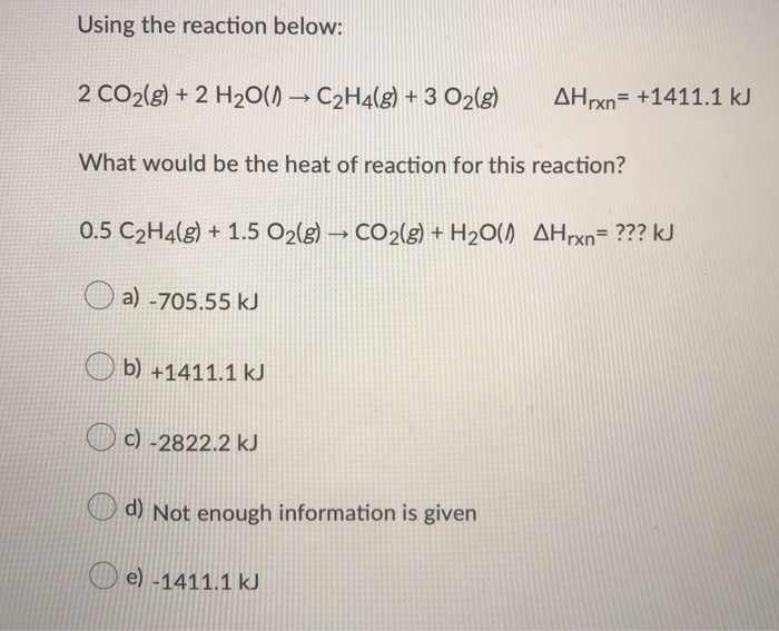 Solved Using the reaction below 2 CO2 g 2 H20 1 C2H4 g