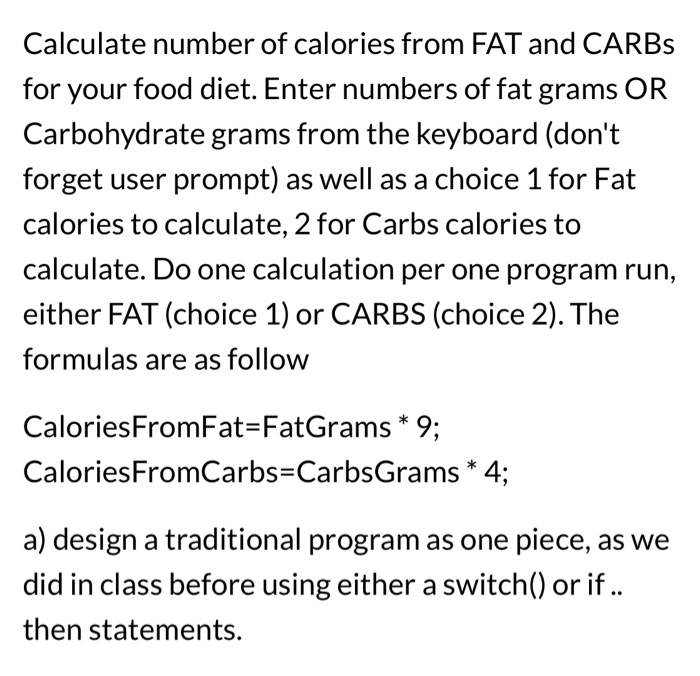 Solved Calculate number of calories from FAT and CARBS for