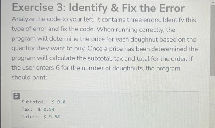 Solved Exercise 3: Identify \& Fix the Error Analyze the | Chegg.com