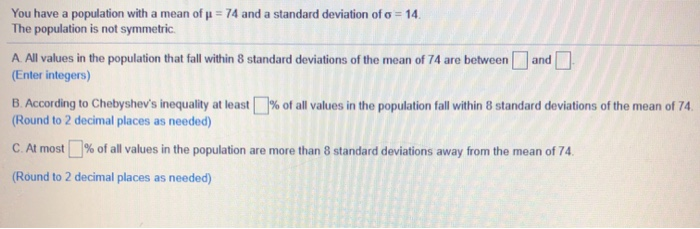 Solved You have a population with a mean of p1 = 74 and a | Chegg.com