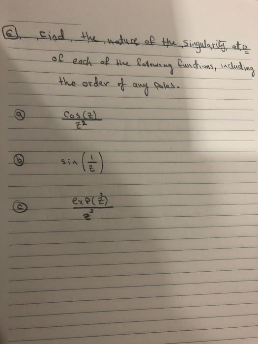 Solved 6 Find The Nature Of The Singularity Ato Of Each O Chegg Com