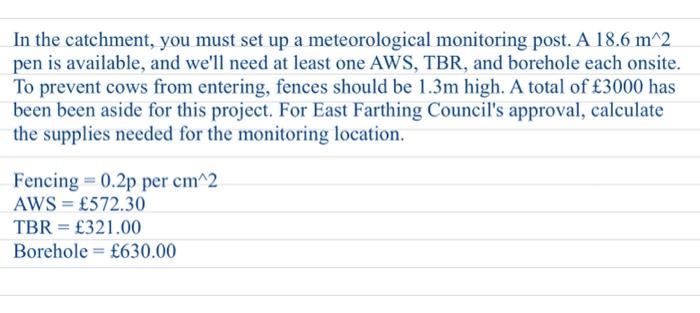 Solved In The Catchment, You Must Set Up A Meteorological | Chegg.com