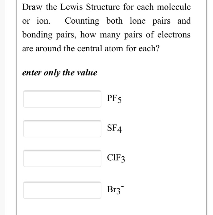Solved or ion. Draw the Lewis Structure for each molecule | Chegg.com