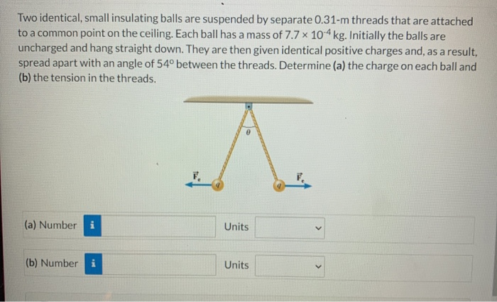 Solved Two identical, small insulating balls are suspended | Chegg.com