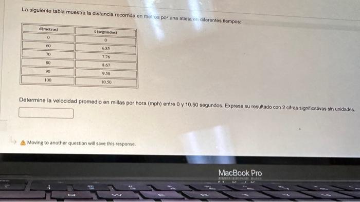 La siguiente tabla muestra la distancia recorrida en metros por una atiota en diferenles tiempos: Determine la velocidad pro