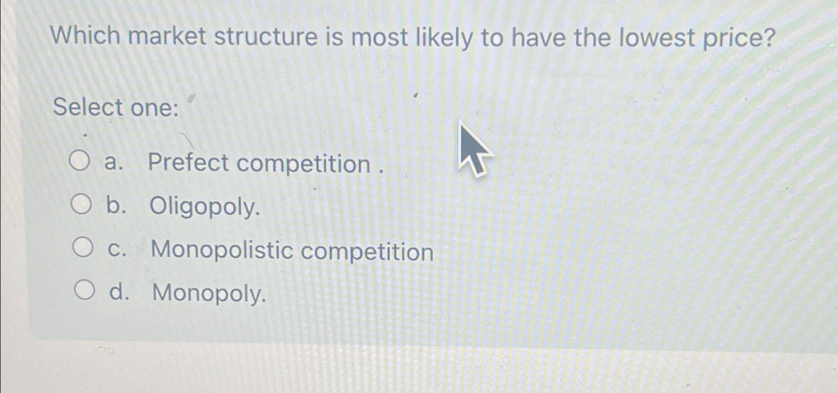 Solved Which market structure is most likely to have the | Chegg.com