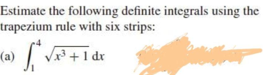 Solved Estimate the following definite integrals using the | Chegg.com
