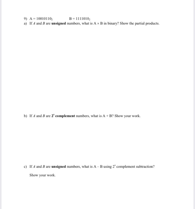 Solved 9) A = 100101102 B-1111010, A) If A And B Are | Chegg.com