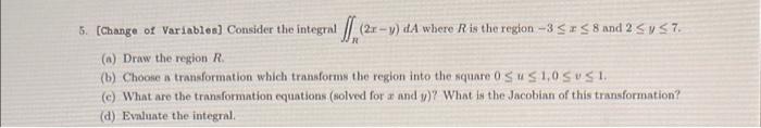 Solved 5. [Change Of Variables] Consider The Integral | Chegg.com