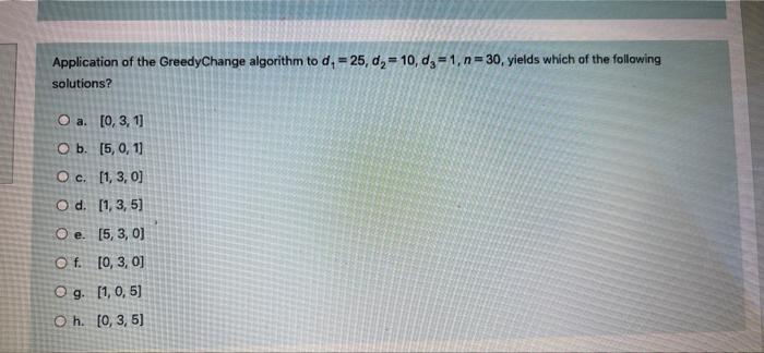 Solved Application of the GreedyChange algorithm to do =25, | Chegg.com