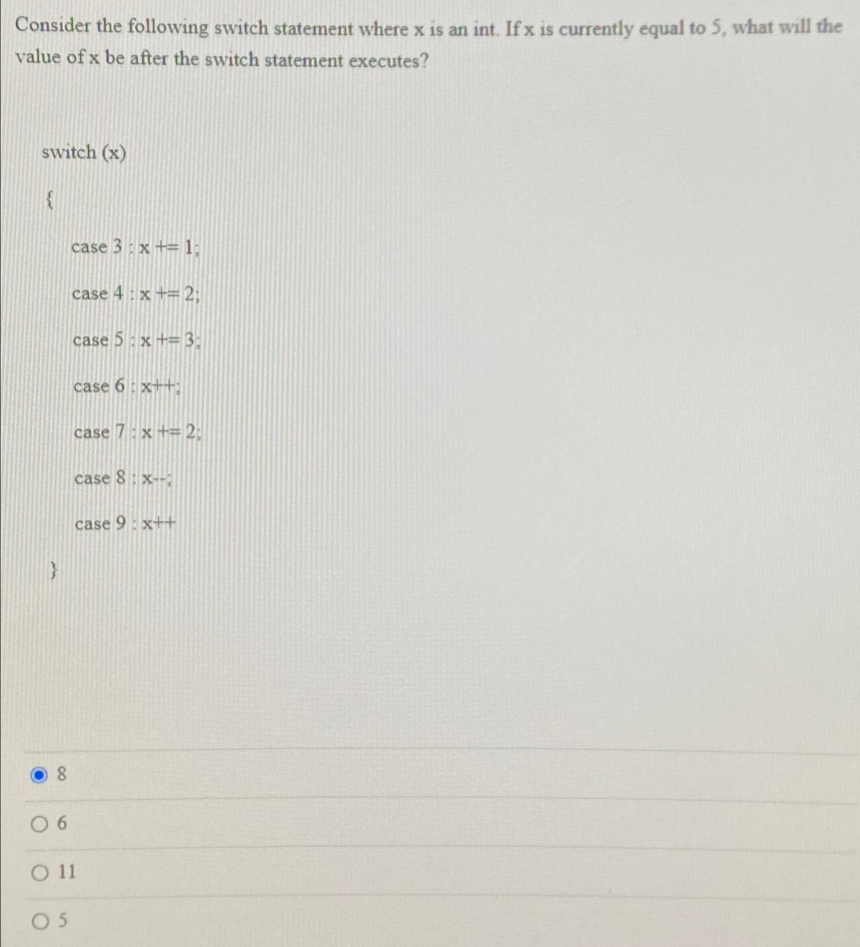 Solved Consider The Following Switch Statement Where X ﻿is | Chegg.com