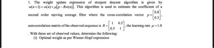 Solved 1. The weight update expression of steepest descent | Chegg.com