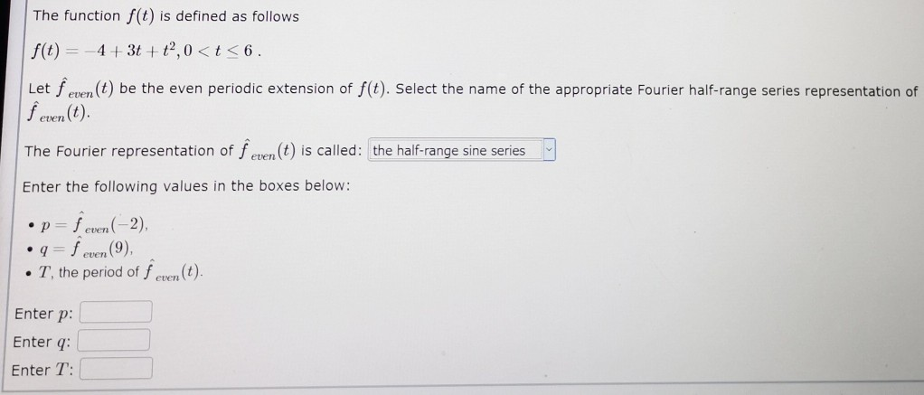 Solved The function f(t) is defined as follows f(t) = 4 + 3t | Chegg.com