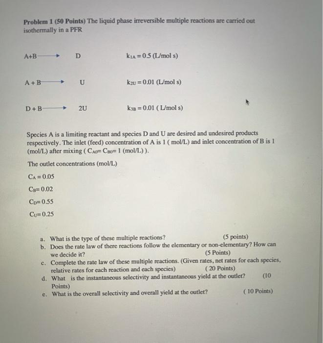 Solved Problem 1 (50 Points) The liquid phase irreversible | Chegg.com
