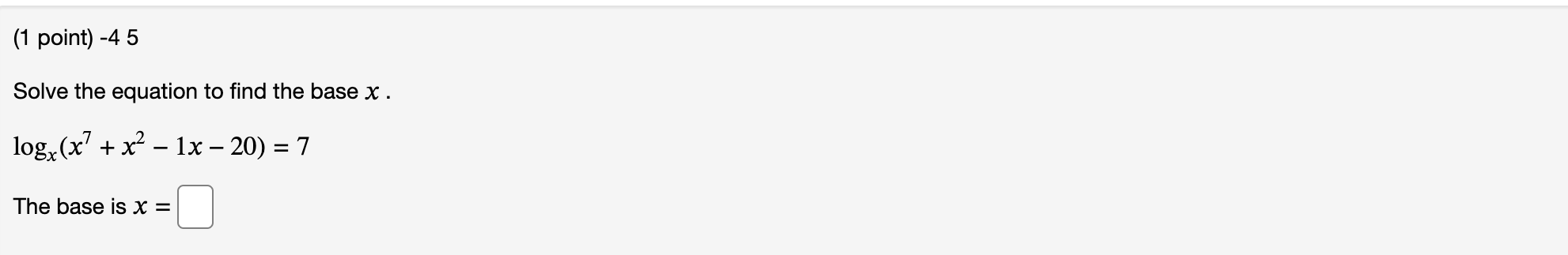 Solved 1 ﻿point 4 5solve The Equation To Find The Base