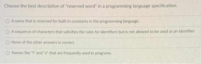 Solved Choose the best description of "reserved word" in a | Chegg.com