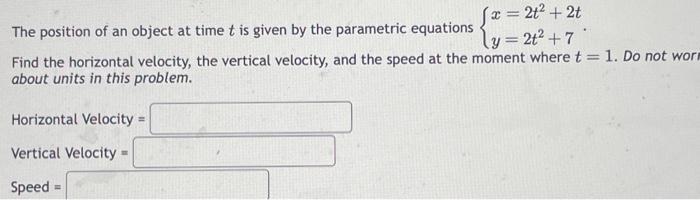 Solved The position of an object at time t is given by the | Chegg.com
