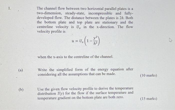 Solved 1. The channel flow between two horizontal parallel | Chegg.com