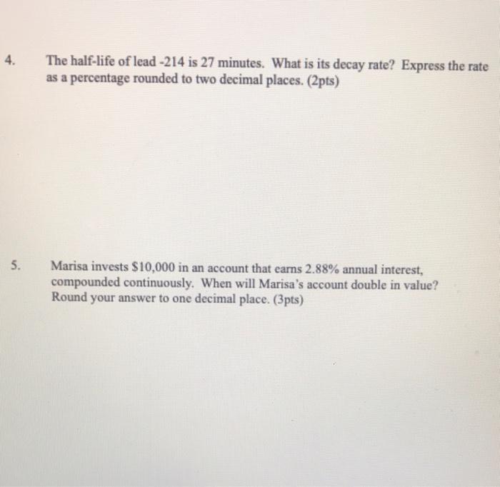 Solved 4. The halflife of lead 214 is 27 minutes. What is