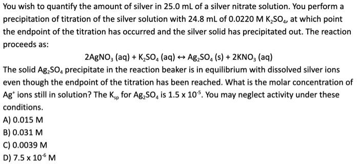 Solved You wish to quantify the amount of silver in 25.0 mL | Chegg.com