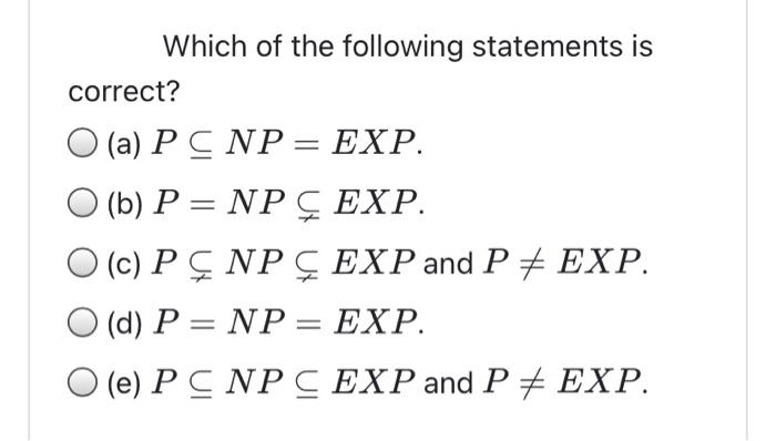 Solved Which Of The Following Statements Is Correct A Chegg Com