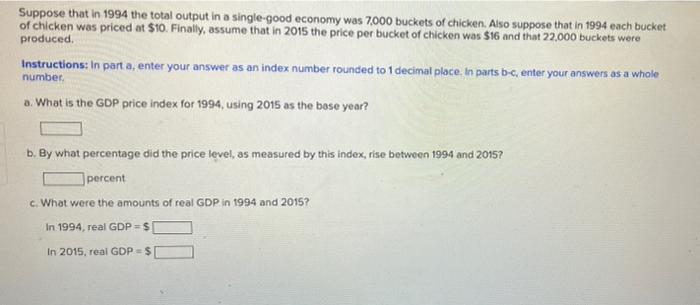 Solved Suppose That In 1994 The Total Output In A | Chegg.com