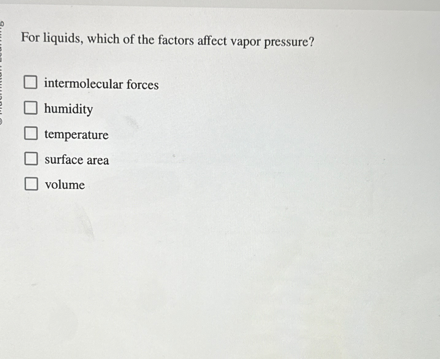 Solved For liquids, which of the factors affect vapor | Chegg.com