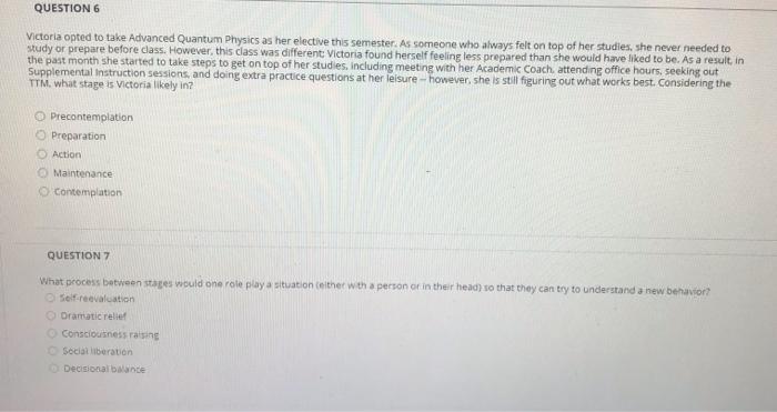 QUESTION 6 Victoria opted to take advanced Quantum Physics as her elective this semester. As someone who always felt on top o