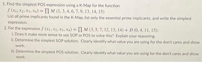 Solved 1. Find the simplest POS expression using a K-Map for | Chegg.com